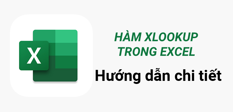 Hàm Xlookup Trong Excel: Cách Dùng Hàm Xlookup, Hướng Dẫn Chi Tiết