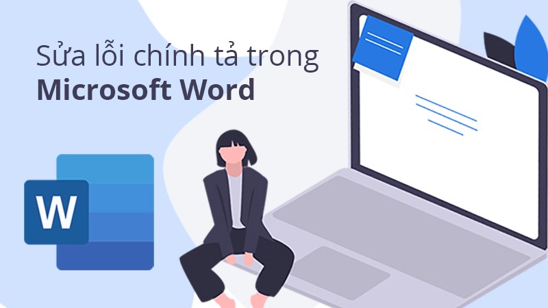 Sửa lỗi chính tả trong Microsoft Word