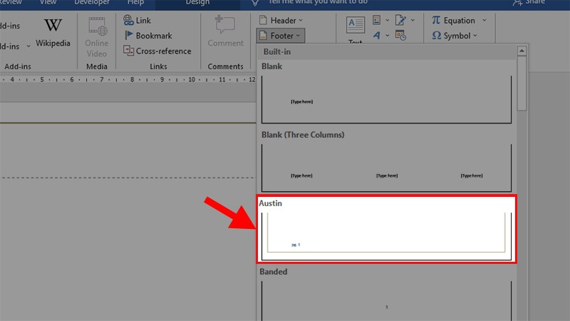 Đối với Footer thì bạn cũng thực hiện tương tự với các bước trên > Khi đến bước 3 thì bạn cũng chọn kiểu Austin
