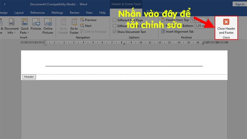 Nhấn vào Close Header & Footer để tắt chỉnh sửa