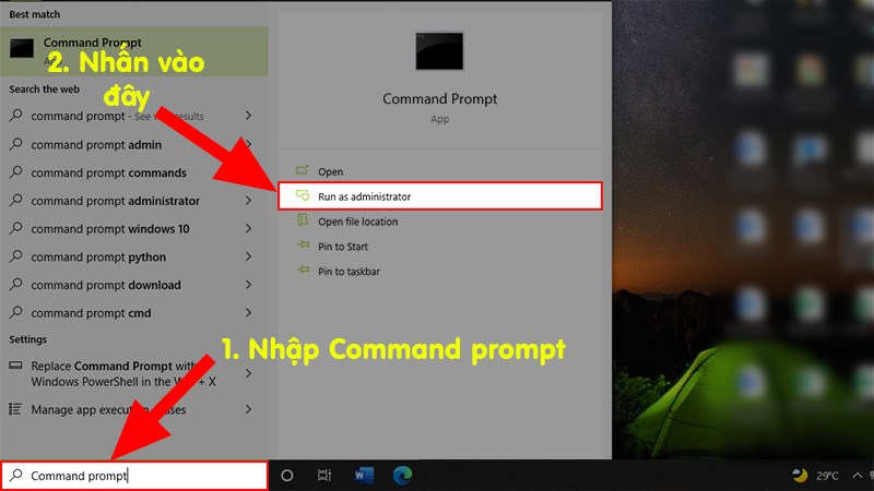 Đến thanh tìm kiếm nhập Command prompt > Chọn Run as administrator